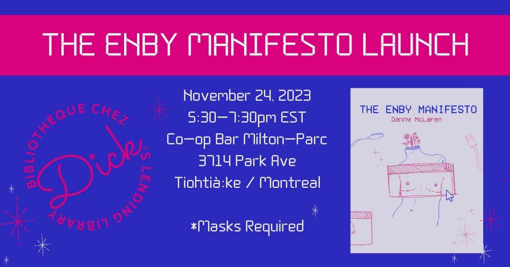 The event details listed below appear  in white against a royal blue background with a fuchsia banner that says, "The Enby Manifesto Launch". Beneath the banner, the book cover for The Enby Manifesto is centered, picturing a line drawing of a torso with other pink and blue sketched objects on a grey background.